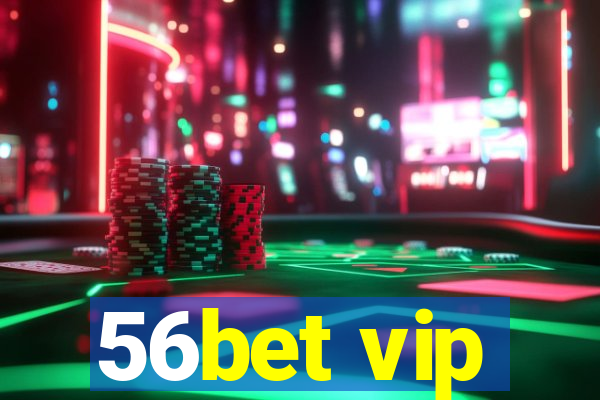 56bet vip